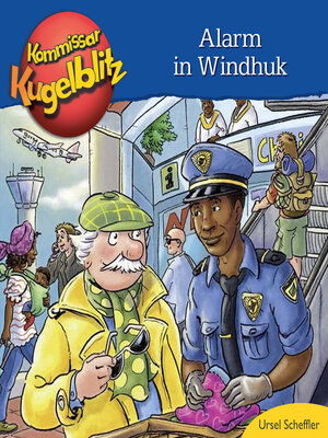 cover image of Alarm in Windhuk--Kommissar Kugelblitz (Ungekürzt)